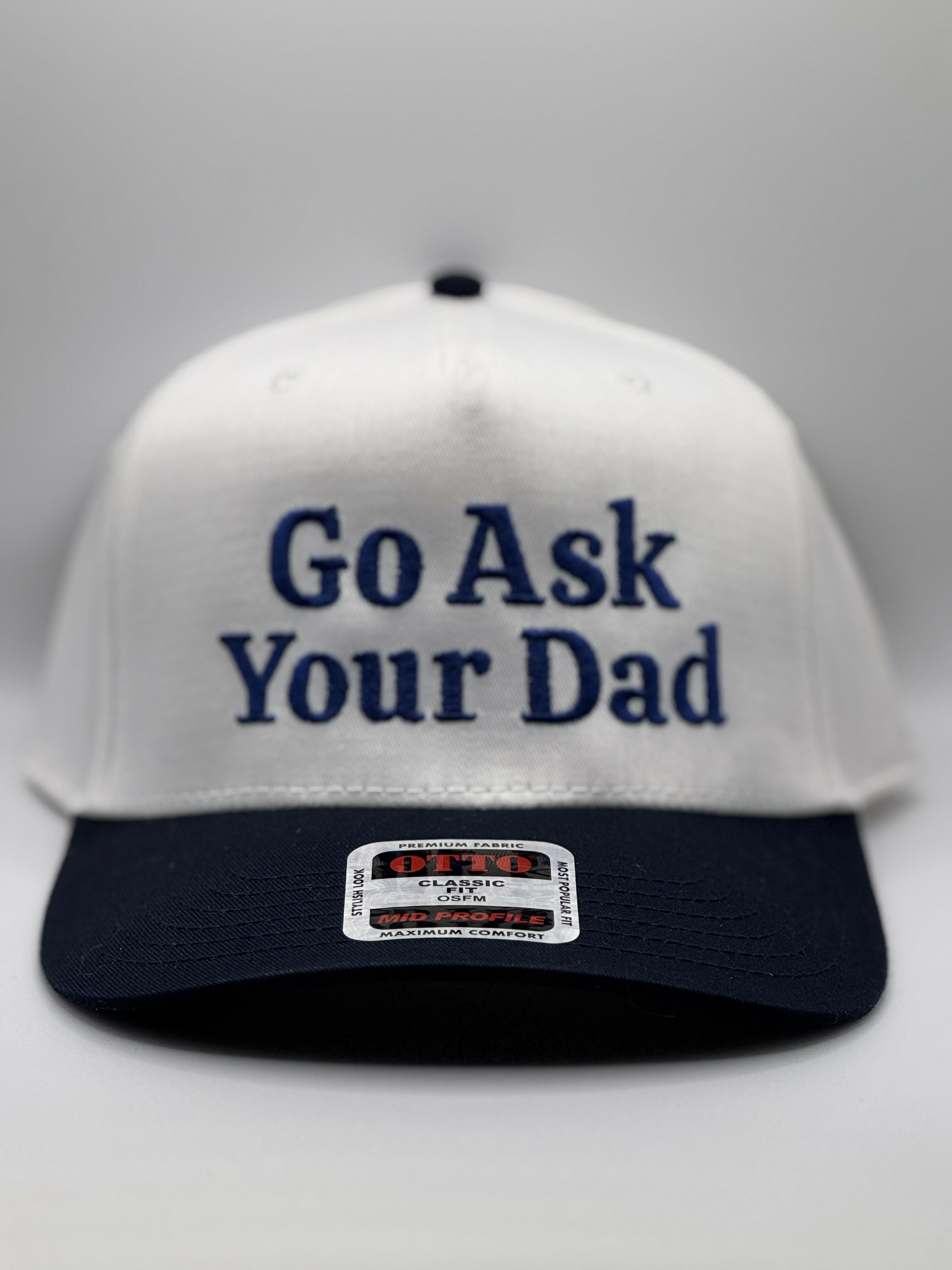 Go ask your dad