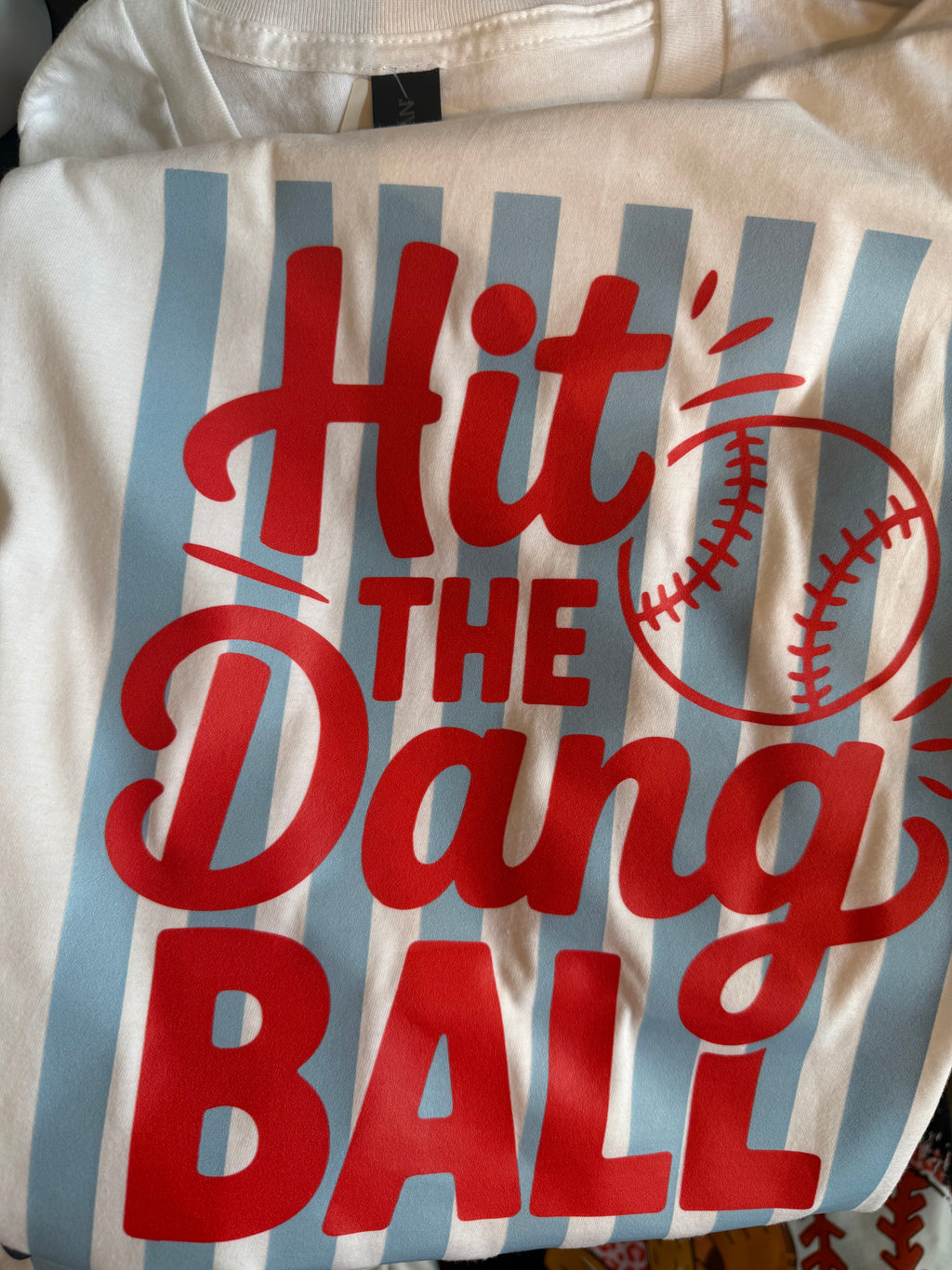 Hit the Dang Ball  Shirt