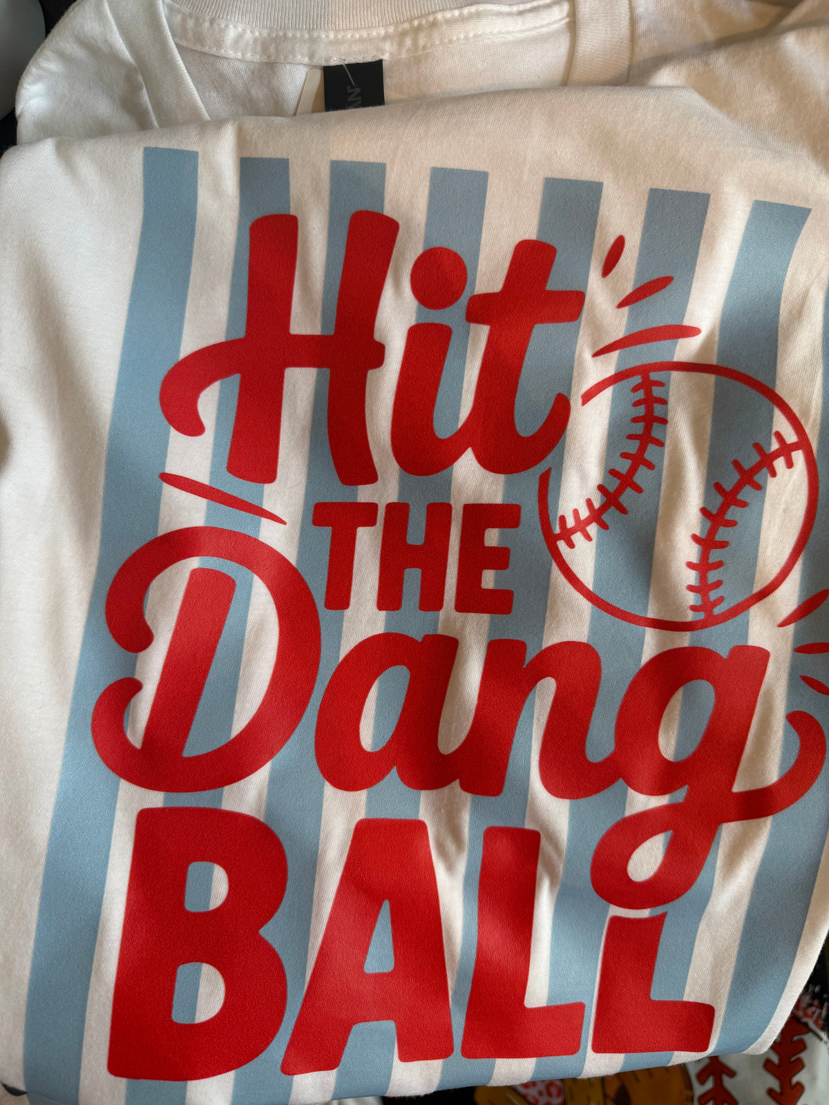 Hit the Dang Ball  Shirt